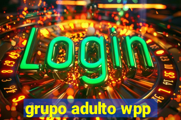 grupo adulto wpp